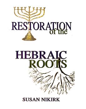 Restoration of the Hebraic Roots
